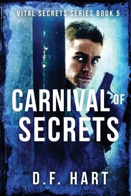 Carnaval des secrets : Vital Secrets, Livre Cinq - LARGE IMPRESSION - Carnival of Secrets: Vital Secrets, Book Five - LARGE PRINT