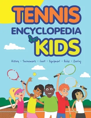 Encyclopédie du tennis pour les enfants - Tennis Encyclopedia for Kids