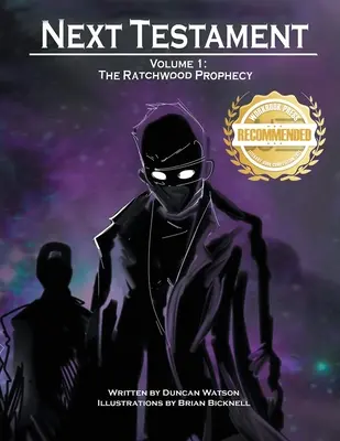 La prophétie de Ratchwood : Le premier volume du prochain testament - The Ratchwood Prophecy: The First Volume of Next Testament