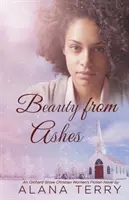 La beauté des cendres - Beauty from Ashes