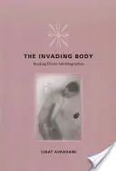 Le corps envahissant : Lire les autobiographies de la maladie - The Invading Body: Reading Illness Autobiographies