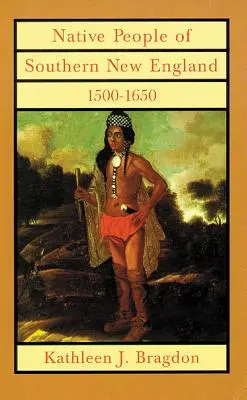 Peuples autochtones du sud de la Nouvelle-Angleterre, 1500-1650, 221 - Native People of Southern New England, 1500-1650, 221