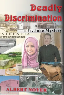 Discrimination mortelle : un mystère du Père Jake - Deadly Discrimination: a Fr. Jake Mystery