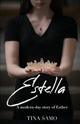 Estella : L'histoire moderne d'Esther - Estella: A Modern-Day Story of Esther