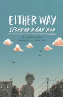 D'une façon ou d'une autre : L'histoire d'un enfant gay - Either Way: Story of a Gay Kid