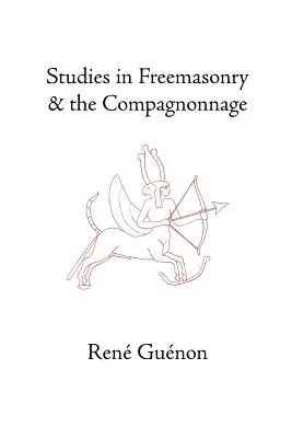 Études sur la franc-maçonnerie et le compagnonnage - Studies in Freemasonry and the Compagnonnage