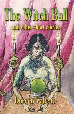 Le bal des sorcières et autres nouvelles - The Witch Ball and Other Short Stories