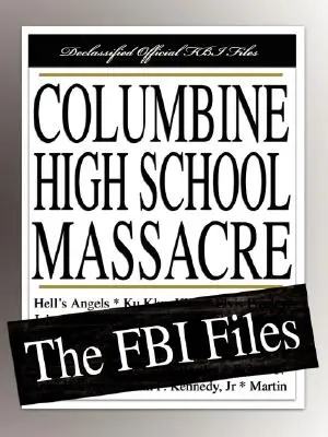 Le massacre du lycée Columbine : Les dossiers du FBI - Columbine High School Massacre: The FBI Files