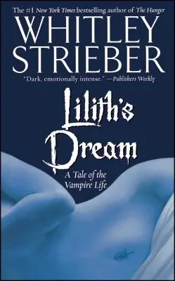 Le rêve de Lilith : Un conte de la vie de vampire - Lilith's Dream: A Tale of the Vampire Life