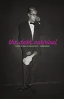 The Dark Carnival : Portraits from the Endless Night (Le carnaval sombre : portraits d'une nuit sans fin) - The Dark Carnival: Portraits from the Endless Night