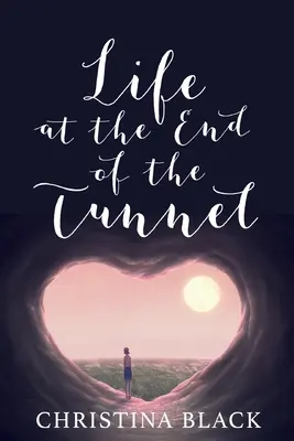 La vie au bout du tunnel - Life At The End Of The Tunnel