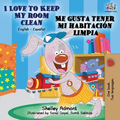 I Love to Keep My Room Clean Me gusta tener mi habitacin limpia : Livre bilingue anglais-espagnol - I Love to Keep My Room Clean Me gusta tener mi habitacin limpia: English Spanish Bilingual Book