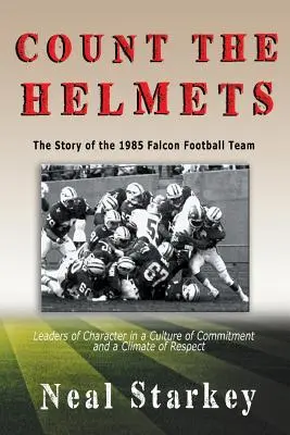 Comptez les casques : l'histoire de l'équipe de football des Falcons de 1985 - Count The Helmets: The Story of the 1985 Falcon Football Team