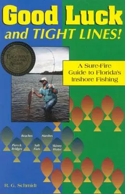 Bonne chance et lignes tendues : Un guide infaillible pour la pêche côtière en Floride - Good Luck and Tight Lines: A Sure-Fire Guide to Florida's Inshore Fishing