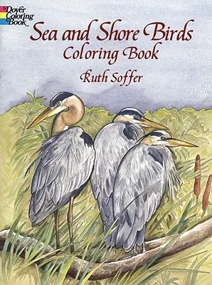 Livre à colorier sur les oiseaux de mer et de rivage - Sea and Shore Birds Coloring Book