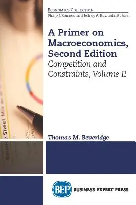 Précis de microéconomie, deuxième édition, volume II : Concurrence et contraintes - A Primer on Microeconomics, Second Edition, Volume II: Competition and Constraints