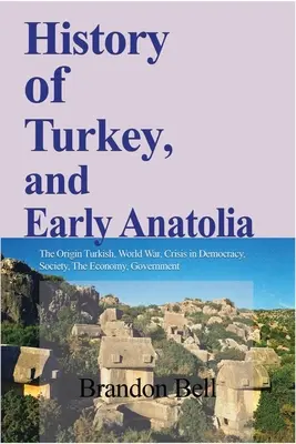Histoire de la Turquie et de la première Anatolie - History of Turkey, and Early Anatolia