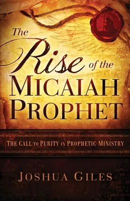 La montée du prophète Michée : Un appel à la pureté dans le ministère prophétique - The Rise of the Micaiah Prophet: A Call to Purity in Prophetic Ministry