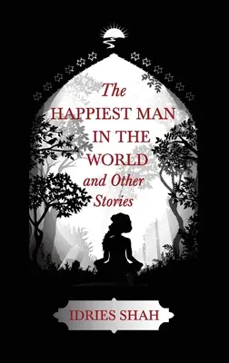 Contes du monde II : L'homme le plus heureux du monde et autres histoires - World Tales II: The Happiest Man in the World and Other Stories
