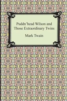Puddn'head Wilson et ces jumeaux extraordinaires - Puddn'head Wilson and Those Extraordinary Twins