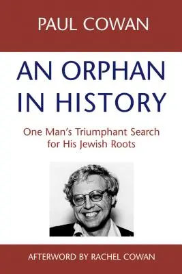 Un orphelin dans l'histoire : La quête triomphale d'un homme à la recherche de ses racines juives - An Orphan in History: One Man's Triumphant Search for His Jewish Roots