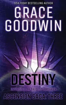 Destiny : Ascension Saga : Livres 7, 8 & 9 : Volume 3 - Destiny: Ascension Saga: Books 7, 8 & 9: Volume 3