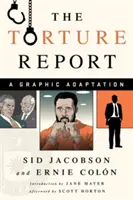 Le rapport sur la torture : Une adaptation graphique - The Torture Report: A Graphic Adaptation