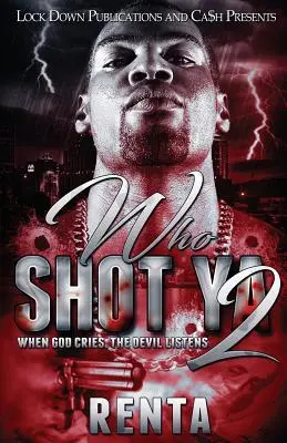 Who Shot YA 2 : Quand Dieu crie, les diables écoutent - Who Shot YA 2: When God Cries, the Devils Listens