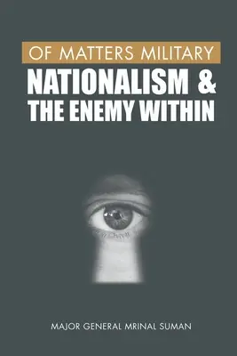 Questions militaires : Le nationalisme et l'ennemi intérieur - Of Matters Military: Nationalism and the Enemy Within