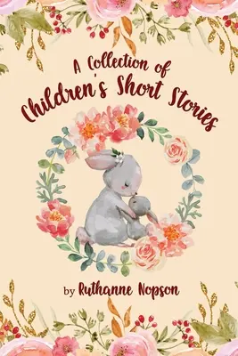 Une collection de nouvelles pour enfants - A Collection of Children's Short Stories