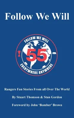 Follow We Will : Histoires de fans des Rangers du monde entier - Follow We Will: Rangers Fan Stories From All Over The World