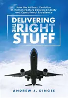 La bonne parole : Comment l'évolution des compagnies aériennes en matière de facteurs humains a permis d'assurer la sécurité et l'excellence opérationnelle - Delivering the Right Stuff: How the Airlines' Evolution in Human Factors Delivered Safety and Operational Excellence