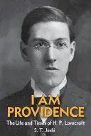 Je suis la Providence : La vie et l'époque de H. P. Lovecraft, Volume 1 - I Am Providence: The Life and Times of H. P. Lovecraft, Volume 1