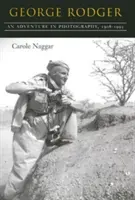 George Rodger : Une aventure photographique, 1908-1995 - George Rodger: An Adventure in Photography, 1908-1995