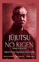 Jūjutsu no kigen. Écrit par Jigoro Kano (Fondateur du Kodokan Judo) - Jūjutsu no kigen. Written by Jigoro Kano (Founder of Kodokan Judo)