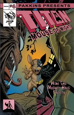 La souris titane de la puissance Numéro 6 - Titan Mouse of Might Issue #6