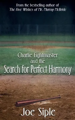 Charlie Fightmaster et la recherche de l'harmonie parfaite - Charlie Fightmaster and the Search for Perfect Harmony