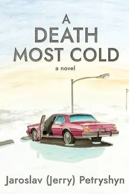 Une mort des plus froides (Petryshyn Jaroslav (Jerry)) - A Death Most Cold (Petryshyn Jaroslav (Jerry))