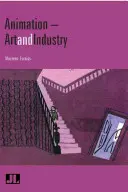 Animation : Art et industrie - Animation: Art & Industry