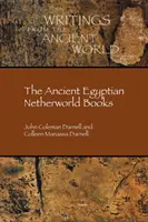 Les livres de l'ancien monde égyptien - The Ancient Egyptian Netherworld Books