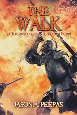 La marche : L'itinéraire d'un homme chrétien - The Walk: A Journey of a Christian Man
