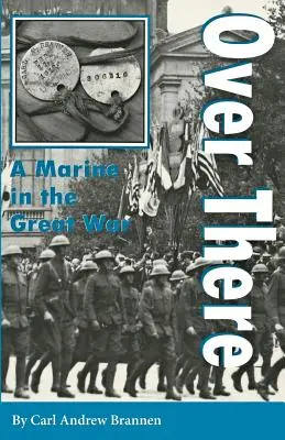Là-bas : Un marine dans la Grande Guerre - Over There: A Marine in the Great War