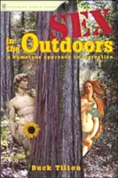 Sex in the Outdoors : Une approche humoristique des loisirs - Sex in the Outdoors: A Humorous Approach to Recreation