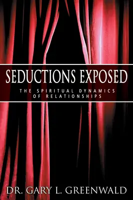 Les séductions exposées - Seductions Exposed