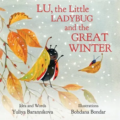 Lu, la petite coccinelle et le grand hiver - Lu, the Little Ladybug and the Great Winter