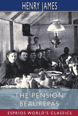 La pension Beaurepas (Classiques Esprios) - The Pension Beaurepas (Esprios Classics)