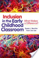 L'inclusion dans les classes de la petite enfance : Qu'est-ce qui fait la différence ? - Inclusion in the Early Childhood Classroom: What Makes a Difference?