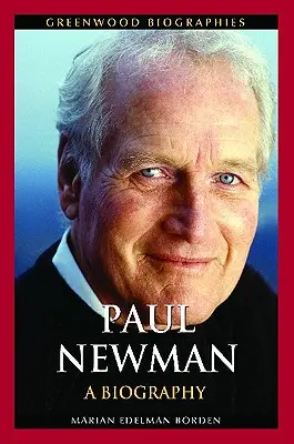 Paul Newman : Une biographie - Paul Newman: A Biography