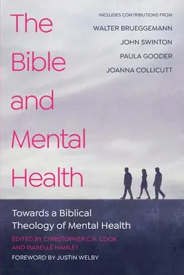 La Bible et la santé mentale : Vers une théologie biblique de la santé mentale - The Bible and Mental Health: Towards a Biblical Theology of Mental Health