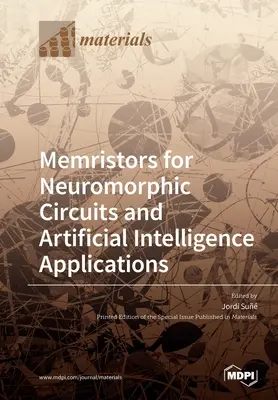 Memristors pour les circuits neuromorphiques et les applications d'intelligence artificielle - Memristors for Neuromorphic Circuits and Artificial Intelligence Applications